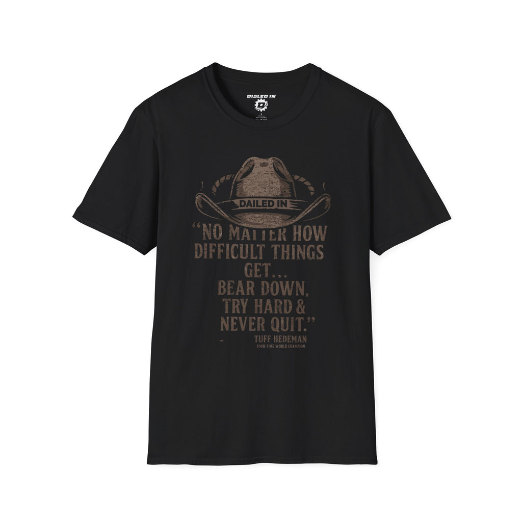 Dialed In Never Quit Shirt | Motivational Graphic Tee